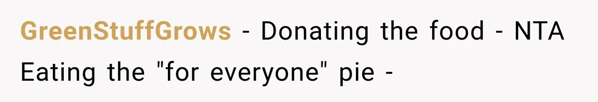 GreenStuffGrows − Donating the food - NTA Eating the "for everyone" pie -