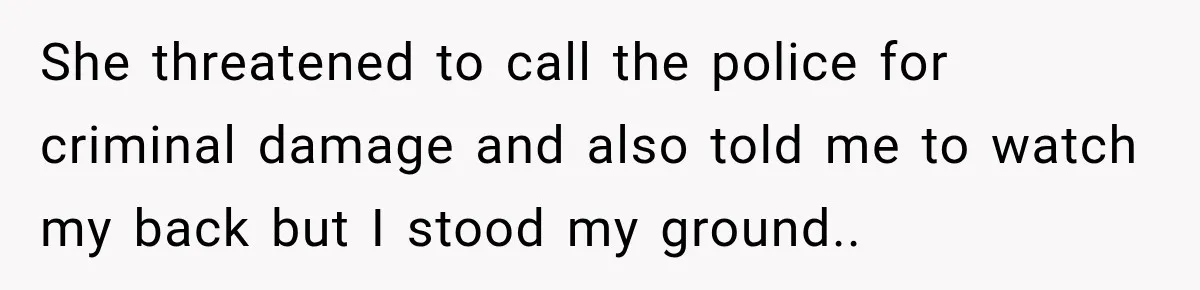 Woman Damaged Her Own Bumper And Somehow Decided It Was Her Neighbor's Fault She threatened to call the police for criminal damage and also told me to watch my back but I stood my ground..