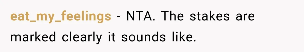 Woman Damaged Her Own Bumper And Somehow Decided It Was Her Neighbor's Fault eat_my_feelings − NTA. The stakes are marked clearly it sounds like.