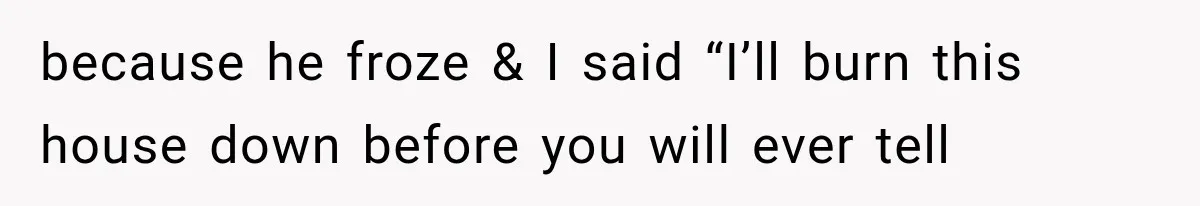 MIL Holds a Months-Long Grudge and Takes It Out on the Bride’s Family at the Wedding because he froze & I said “I’ll burn this house down before you will ever tell