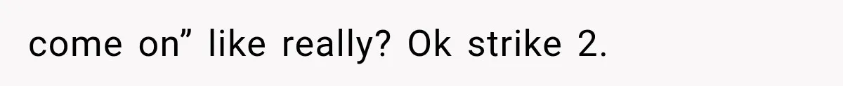 MIL Holds a Months-Long Grudge and Takes It Out on the Bride’s Family at the Wedding come on” like really? Ok strike 2.