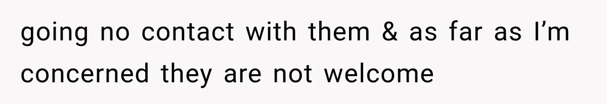 MIL Holds a Months-Long Grudge and Takes It Out on the Bride’s Family at the Wedding going no contact with them & as far as I’m concerned they are not welcome