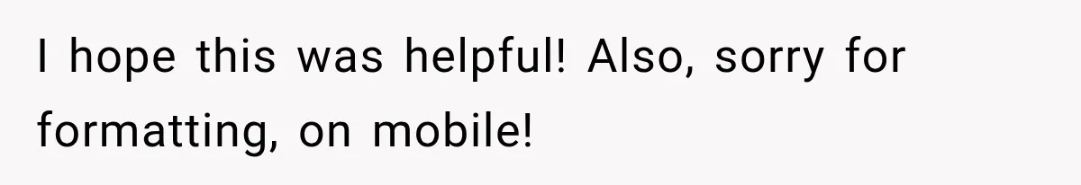 I hope this was helpful! Also, sorry for formatting, on mobile!