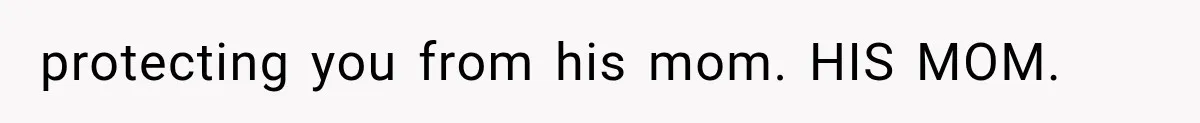 MIL Holds a Months-Long Grudge and Takes It Out on the Bride’s Family at the Wedding protecting you from his mom. HIS MOM.