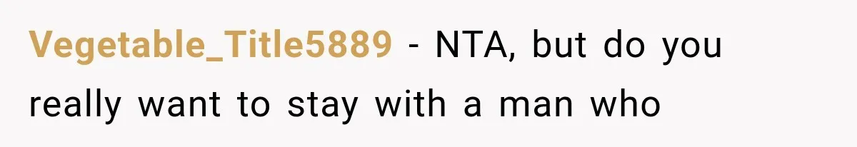 MIL Holds a Months-Long Grudge and Takes It Out on the Bride’s Family at the Wedding Vegetable_Title5889 − NTA, but do you really want to stay with a man who