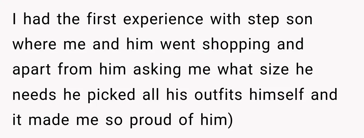 She Was Told She Wasn’t His Parent, So She Finally Stopped Doing All the Parenting I had the first experience with step son where me and him went shopping and apart from him asking me what size he needs he picked all his outfits himself...