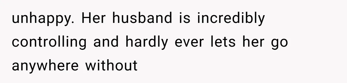Woman’s Cousin Blames Her for an Unhappy Arranged Marriage After Discovering She Secretly Chose Love unhappy. Her husband is incredibly controlling and hardly ever lets her go anywhere without