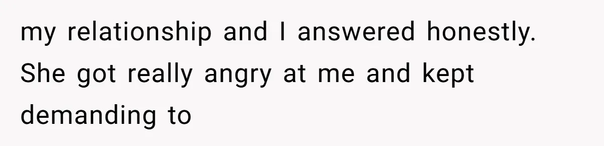 Woman’s Cousin Blames Her for an Unhappy Arranged Marriage After Discovering She Secretly Chose Love my relationship and I answered honestly. She got really angry at me and kept demanding to