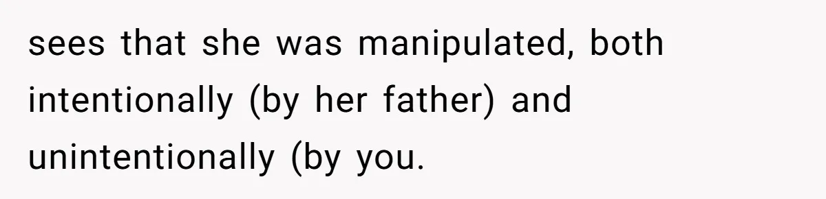Woman’s Cousin Blames Her for an Unhappy Arranged Marriage After Discovering She Secretly Chose Love sees that she was manipulated, both intentionally (by her father) and unintentionally (by you.