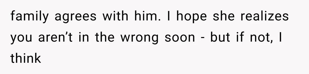 Woman’s Cousin Blames Her for an Unhappy Arranged Marriage After Discovering She Secretly Chose Love family agrees with him. I hope she realizes you aren’t in the wrong soon - but if not, I think