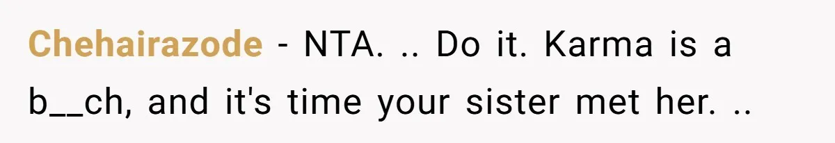 Chehairazode − NTA. .. Do it. Karma is a b__ch, and it's time your sister met her. ..