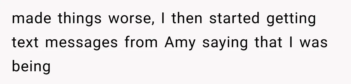 Sister-In-Law Tries to Hijack a Halloween Vow Renewal, Then Gets Locked Out of the Venue made things worse, I then started getting text messages from Amy saying that I was being