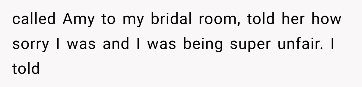 Sister-In-Law Tries to Hijack a Halloween Vow Renewal, Then Gets Locked Out of the Venue called Amy to my bridal room, told her how sorry I was and I was being super unfair. I told