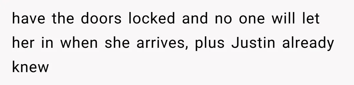 Sister-In-Law Tries to Hijack a Halloween Vow Renewal, Then Gets Locked Out of the Venue have the doors locked and no one will let her in when she arrives, plus Justin already knew