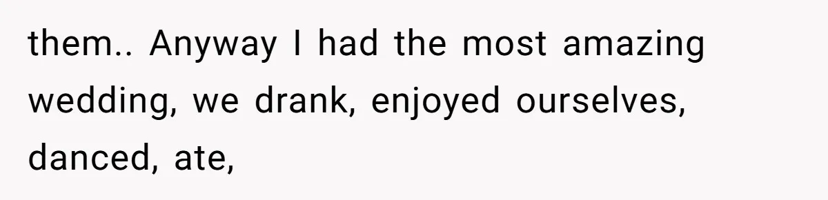 Sister-In-Law Tries to Hijack a Halloween Vow Renewal, Then Gets Locked Out of the Venue them.. Anyway I had the most amazing wedding, we drank, enjoyed ourselves, danced, ate,