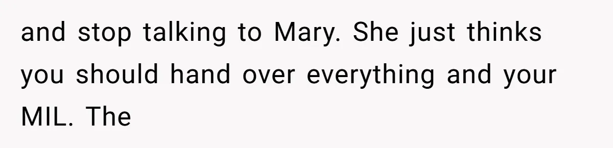 Sister-In-Law Tries to Hijack a Halloween Vow Renewal, Then Gets Locked Out of the Venue and stop talking to Mary. She just thinks you should hand over everything and your MIL. The