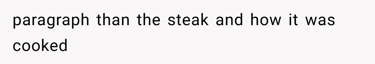 Husband Cooks Wife a Steak, Then She Accuses Him of Lying About Gordon Ramsay paragraph than the steak and how it was cooked