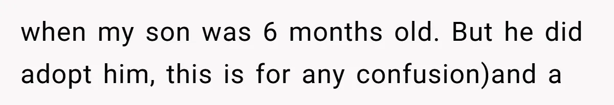 Twin Brother Refuses to Meet Her Husband for 15 Years, Then Demands His Money when my son was 6 months old. But he did adopt him, this is for any confusion)and a
