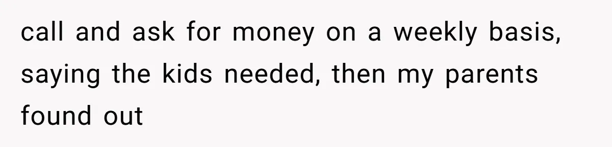 Twin Brother Refuses to Meet Her Husband for 15 Years, Then Demands His Money call and ask for money on a weekly basis, saying the kids needed, then my parents found out