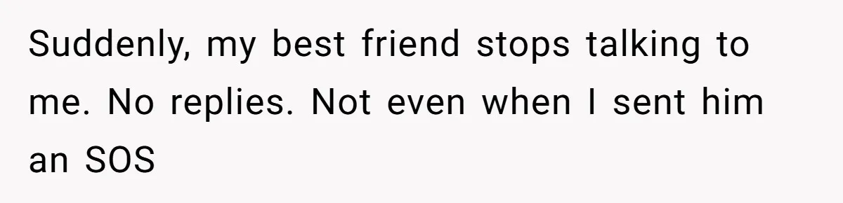 Woman Refuses Fiancée’s Apology After She Turns a 10-Year Friendship Into a Midnight Interrogation Suddenly, my best friend stops talking to me. No replies. Not even when I sent him an SOS