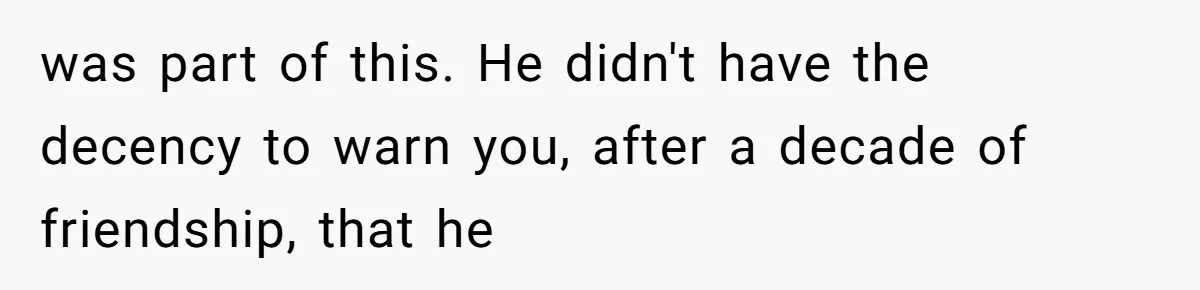 Woman Refuses Fiancée’s Apology After She Turns a 10-Year Friendship Into a Midnight Interrogation was part of this. He didn't have the decency to warn you, after a decade of friendship, that he