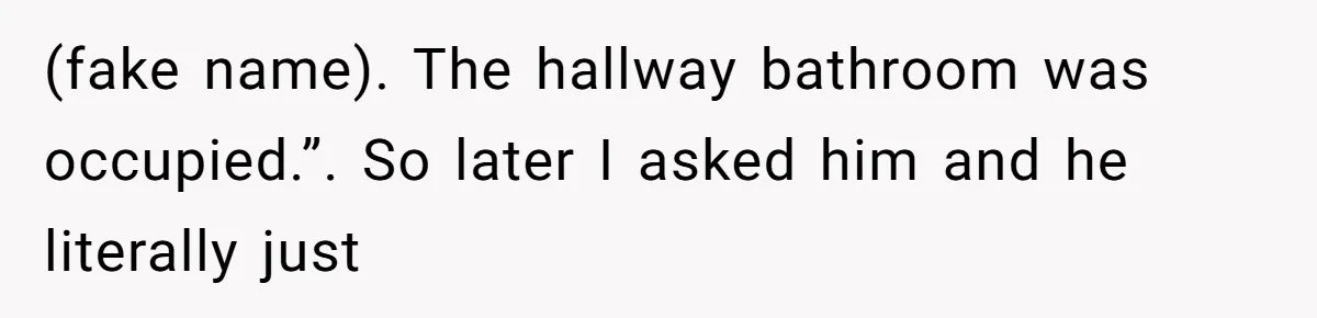 Man Locks His Bedroom After Mom’s Boyfriend Keeps Using His Towel and Calls Him “Territorial” (fake name). The hallway bathroom was occupied.”. So later I asked him and he literally just