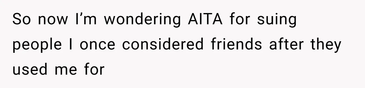 Couple Uninvites Their Wedding Musician, Then Gets Sued for Expecting Him to Perform Free So now I’m wondering AITA for suing people I once considered friends after they used me for