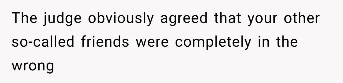 Couple Uninvites Their Wedding Musician, Then Gets Sued for Expecting Him to Perform Free The judge obviously agreed that your other so-called friends were completely in the wrong