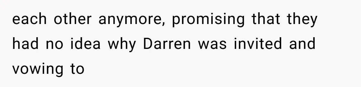 Woman Leaves Wedding After Friend Seats Her Beside the Ex Who Assaulted Their Daughter each other anymore, promising that they had no idea why Darren was invited and vowing to