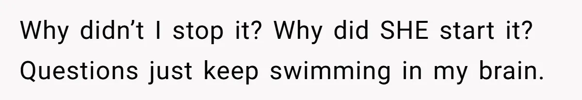 She Thought Her Boyfriend and Best Friend Were Sharing a Wild Joke, Until They Actually Slept Together Why didn’t I stop it? Why did SHE start it? Questions just keep swimming in my brain.