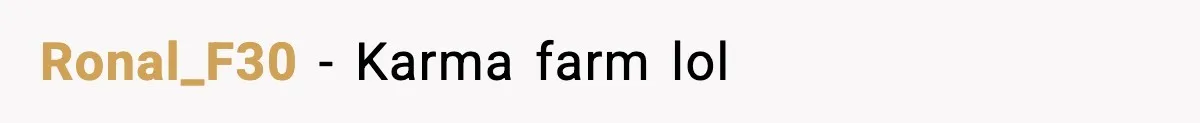 Ronal_F30 − Karma farm lol