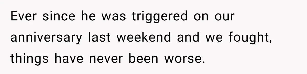 He Threatened Divorce After His Wife Asked for Space, But His Real Problem Was Never Her Ever since he was triggered on our anniversary last weekend and we fought, things have never been worse.