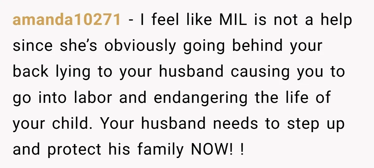 Pregnant Woman Breaks Her Ankle, but Her MIL Refuses to Help and Keeps Saying, “I Told You Your Leg Isn’t Broken” amanda10271 − I feel like MIL is not a help since she’s obviously going behind your back lying to your husband causing you to go into labor and endangering the...
