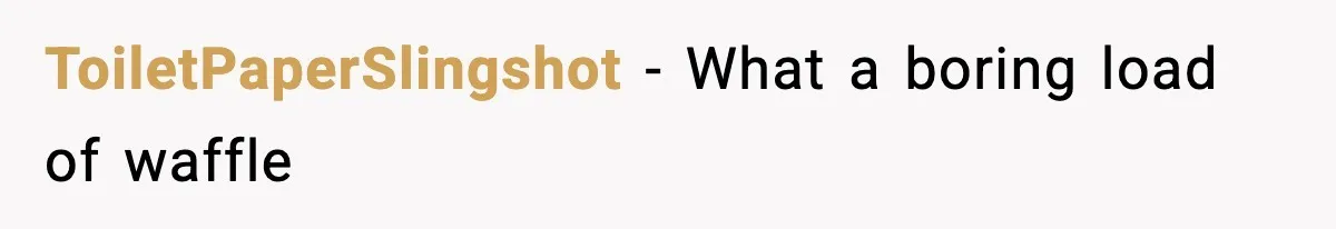 ToiletPaperSlingshot − What a boring load of waffle