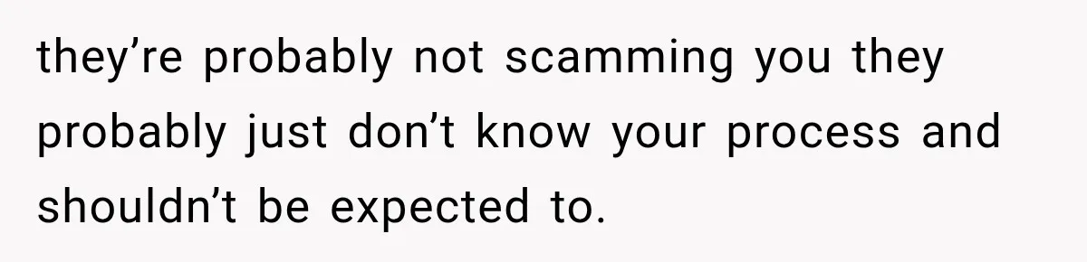 Hotel Guest Arrives Two Days Late and Can’t Believe Her Room Wasn’t Still Waiting they’re probably not scamming you they probably just don’t know your process and shouldn’t be expected to.