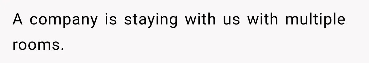 Hotel Guest Arrives Two Days Late and Can’t Believe Her Room Wasn’t Still Waiting A company is staying with us with multiple rooms.
