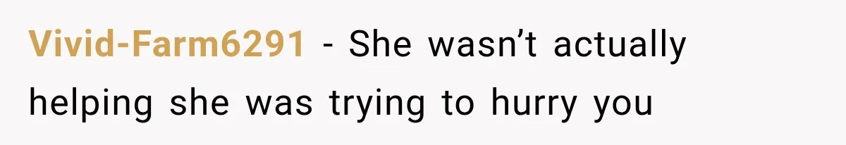 Woman Keeps Touching Stranger’s Groceries After Being Told No, Then Gets Called Out at Checkout Vivid-Farm6291 − She wasn’t actually helping she was trying to hurry you