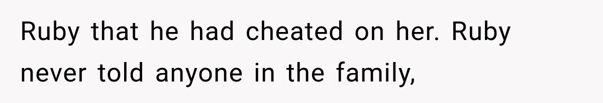 Woman Exposes Brother-In-Law’s Secret Baby in Front of His New Girlfriend After Years of Lies Ruby that he had cheated on her. Ruby never told anyone in the family,