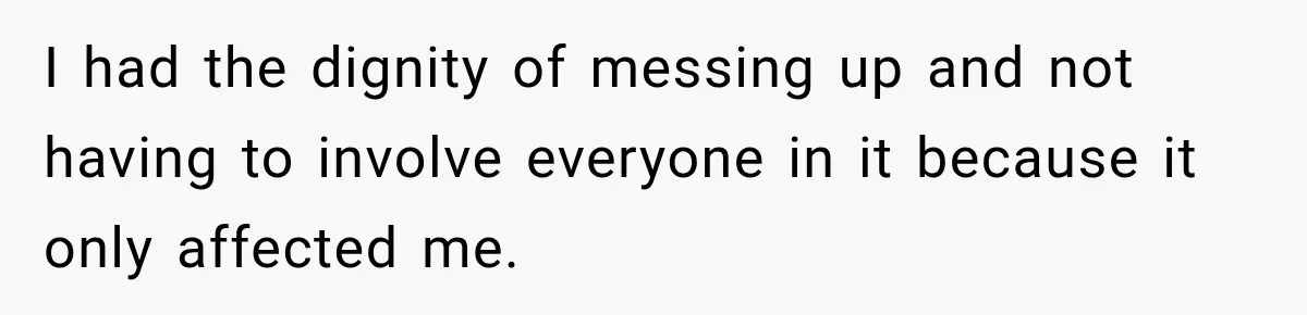 Young Mom Says Motherhood “Ruined” Her Life, Then Reddit Spots a Much Bigger Problem I had the dignity of messing up and not having to involve everyone in it because it only affected me.