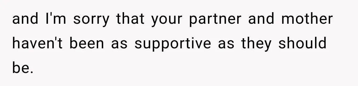 Young Mom Says Motherhood “Ruined” Her Life, Then Reddit Spots a Much Bigger Problem and I'm sorry that your partner and mother haven't been as supportive as they should be.