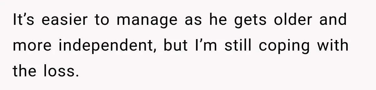 Young Mom Says Motherhood “Ruined” Her Life, Then Reddit Spots a Much Bigger Problem It’s easier to manage as he gets older and more independent, but I’m still coping with the loss.