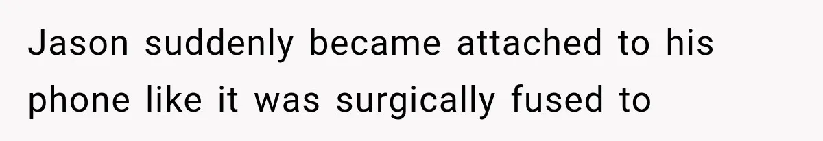 Woman Exposes Her Cheating Boyfriend and Best Friend After They Secretly Replace Her Jason suddenly became attached to his phone like it was surgically fused to