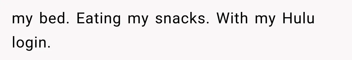 Woman Exposes Her Cheating Boyfriend and Best Friend After They Secretly Replace Her my bed. Eating my snacks. With my Hulu login.