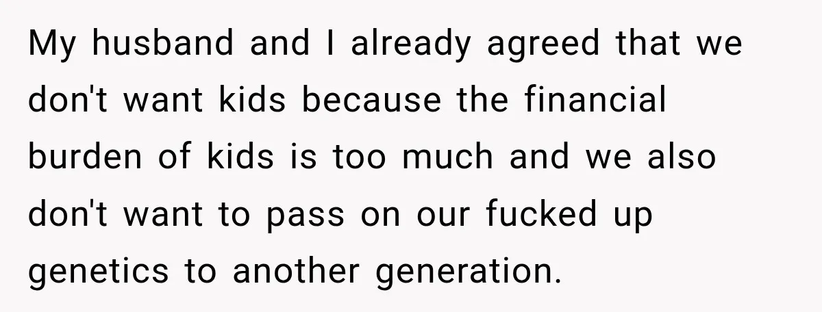 She Was Ready to Give Up Her Cat for Financial Security, Until Her Family Made Her Rethink Everything My husband and I already agreed that we don't want kids because the financial burden of kids is too much and we also don't want to pass on our fucked...