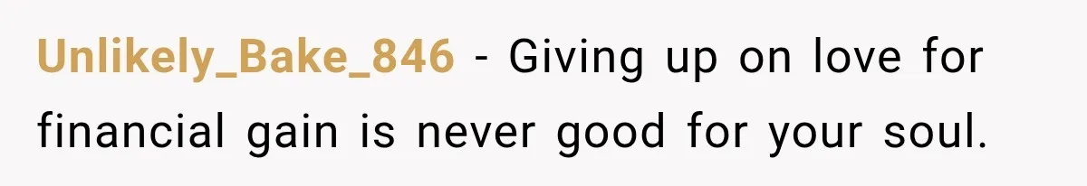 She Was Ready to Give Up Her Cat for Financial Security, Until Her Family Made Her Rethink Everything Unlikely_Bake_846 − Giving up on love for financial gain is never good for your soul.