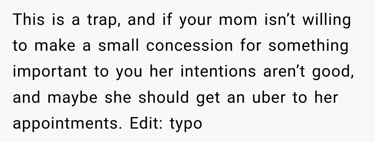 She Was Ready to Give Up Her Cat for Financial Security, Until Her Family Made Her Rethink Everything This is a trap, and if your mom isn’t willing to make a small concession for something important to you her intentions aren’t good, and maybe she should get an...