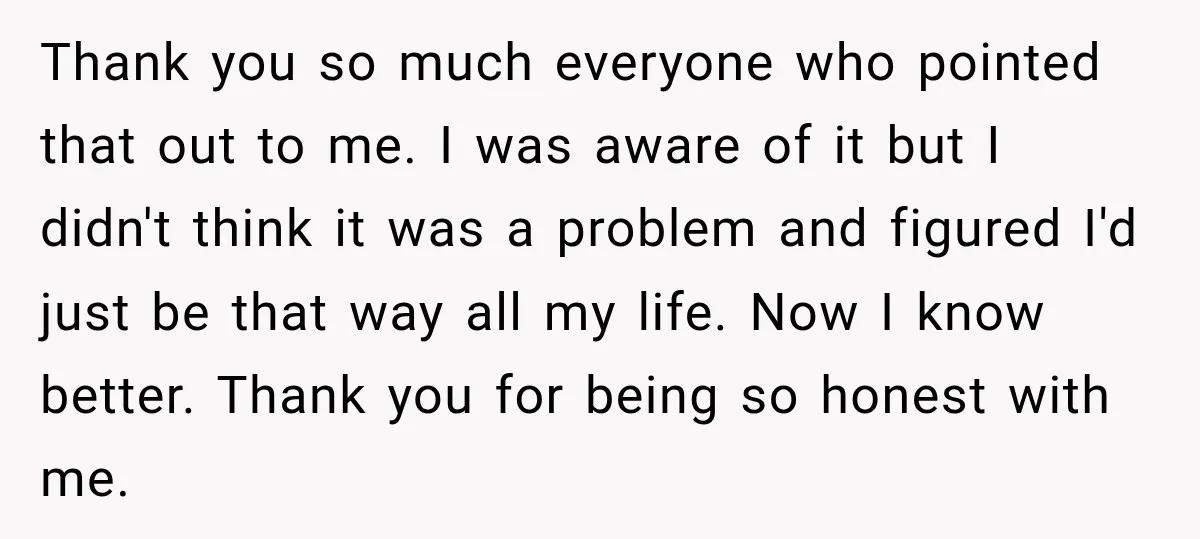 Thank you so much everyone who pointed that out to me. I was aware of it but I didn't think it was a problem and figured I'd just be that...