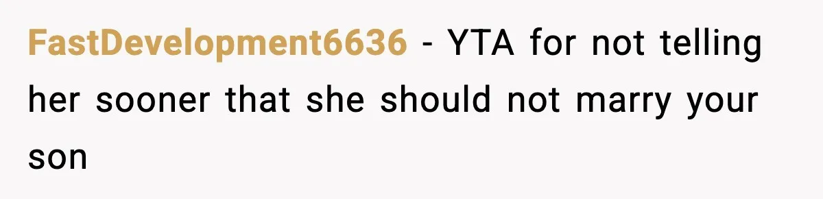 FastDevelopment6636 − YTA for not telling her sooner that she should not marry your son