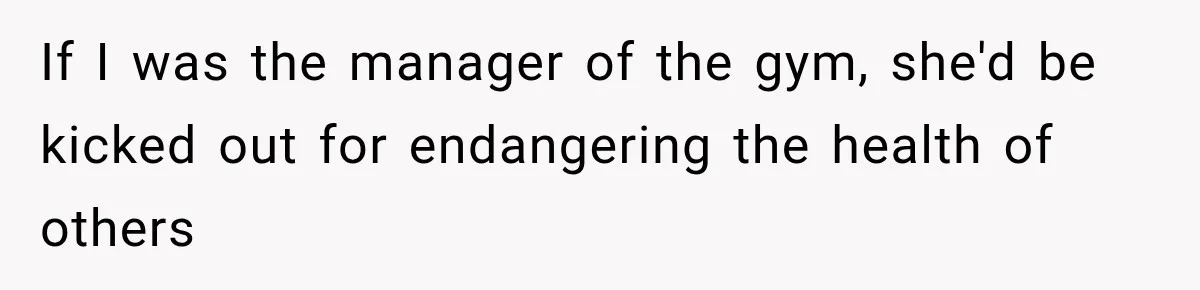 Gym Woman Marks Equipment With Lipstick, Then Gets A Lesson In Gym Etiquette If I was the manager of the gym, she'd be kicked out for endangering the health of others