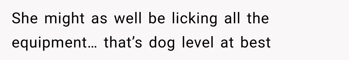 Gym Woman Marks Equipment With Lipstick, Then Gets A Lesson In Gym Etiquette She might as well be licking all the equipment… that’s dog level at best